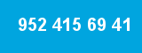 952 415 69 41